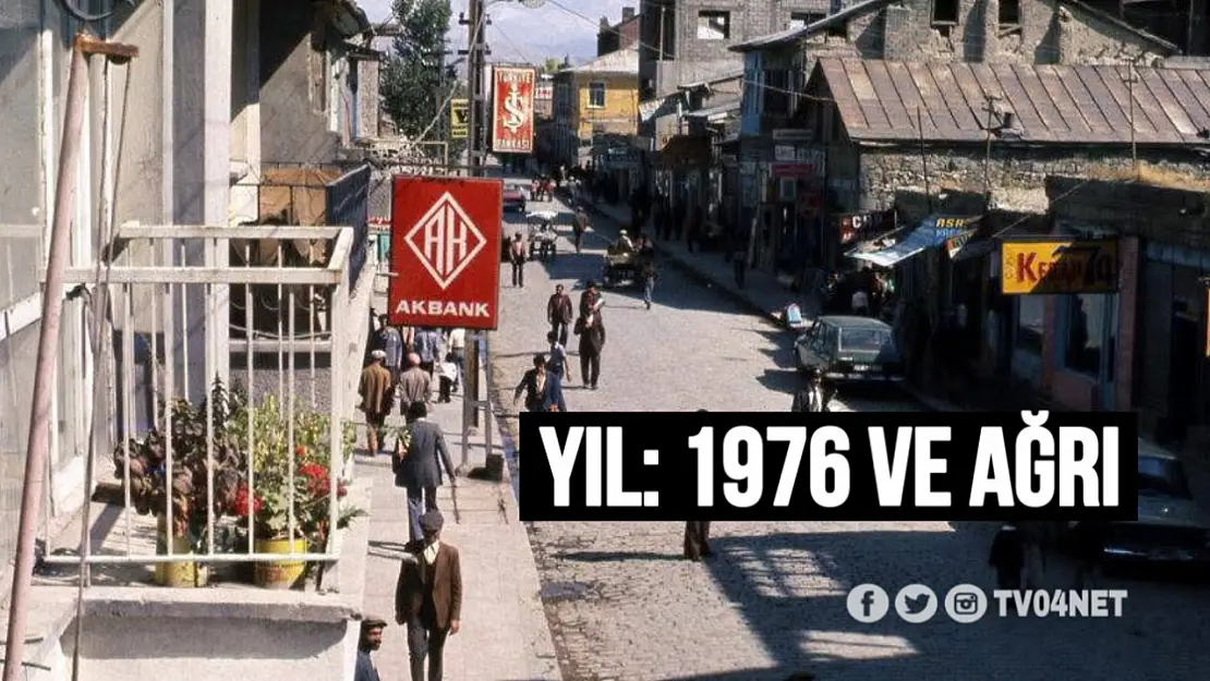 1976 Yılından Eski Van Caddesi'nden Bir Kesit: Ağrı'nın Nostaljik Dokusuna Yolculuk