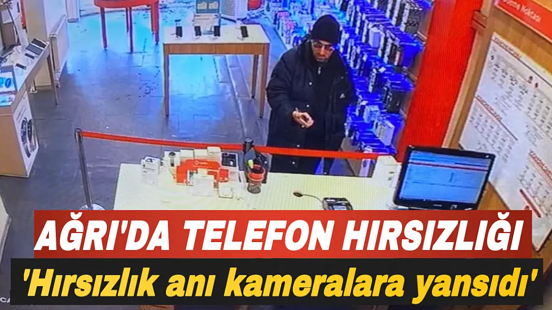 Ağrı'da cep telefonu hırsızlığı kameralara yansıdı