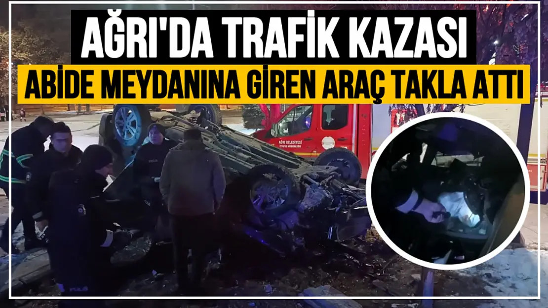 Ağrı Abide Meydanı'nda Trafik Kazası: Araç Takla Attı, 2 Kişi Ağır Yaralandı