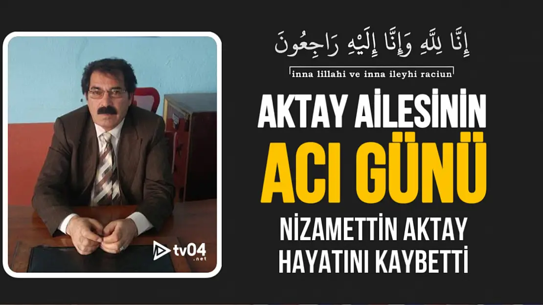 Ağrı Belediyesi Eski Zabıta Amiri Nizamettin Aktay Hayatını Kaybetti