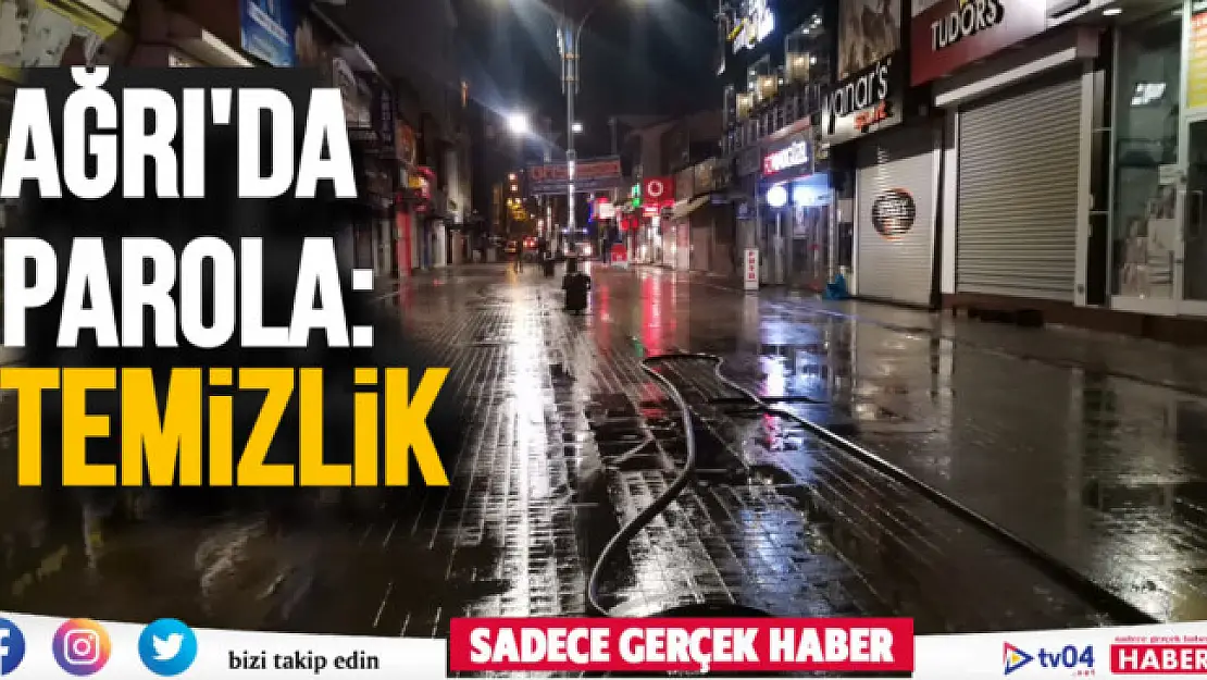 Ağrı Belediyesinde parola: temizlik