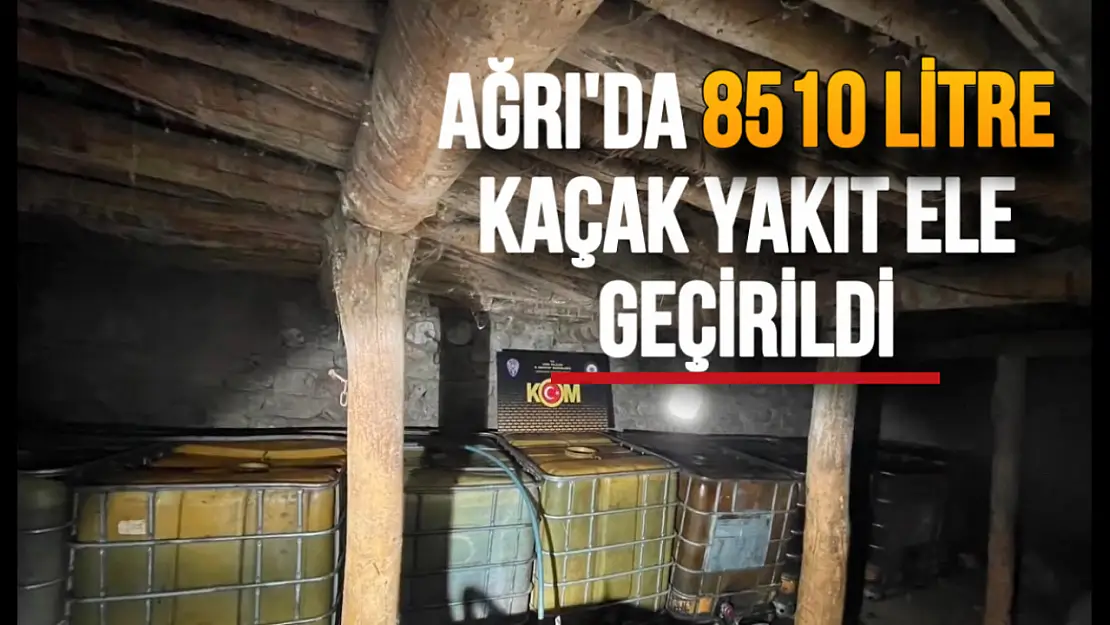 Ağrı'da 8.510 Litre Kaçak Motorin Ele Geçirildi