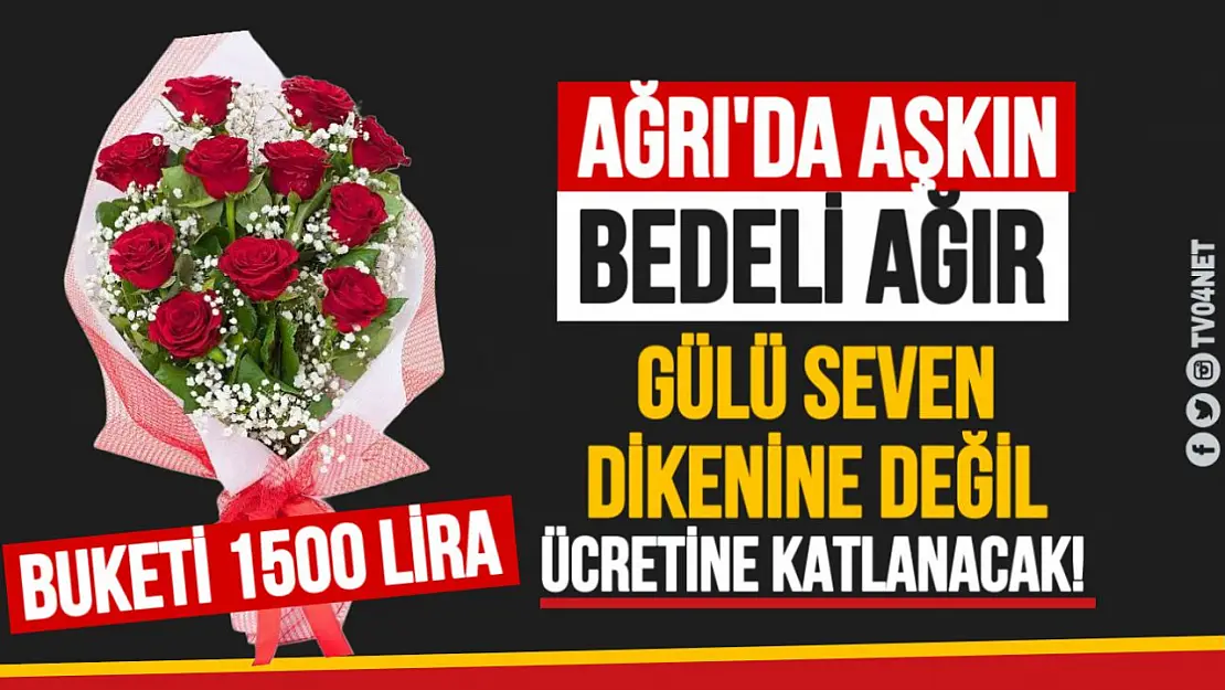 Ağrı'da Aşkın Bedeli Ağır: Sevgililer Günü Çiçeksiz Geçecek