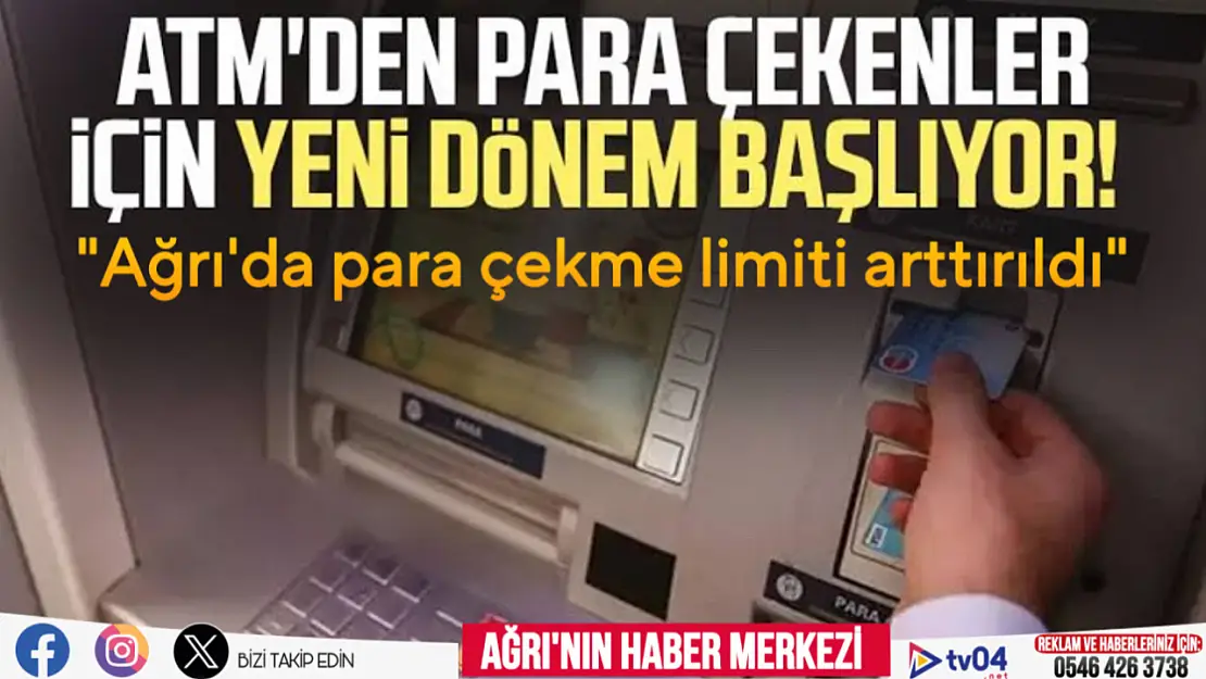 Ağrı'da ATM'lerde yeni dönem 1 Ocak'ta başlıyor