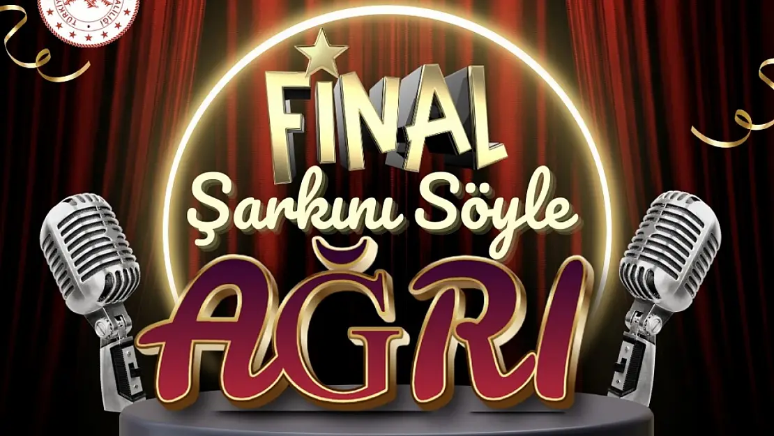 Ağrı'da Büyük Final Heyecanı: 'Şarkını Söyle' Ses Yarışması Final Gecesi