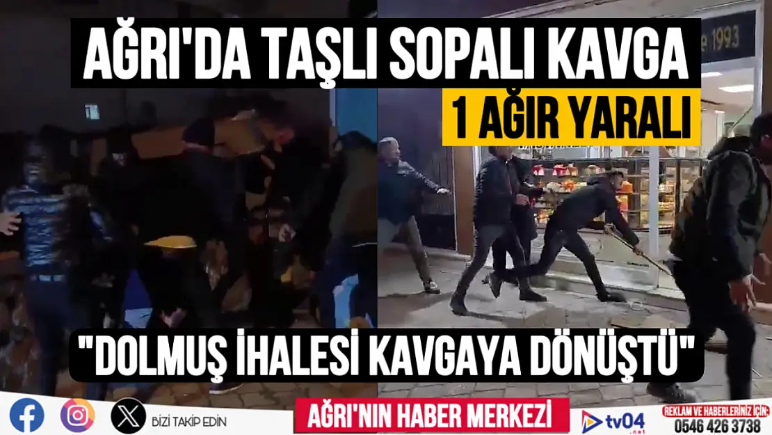 Ağrı'da Dolmuş İhalesi Nedeniyle Taşlı Sopalı Kavga: 1 Ağır Yaralı