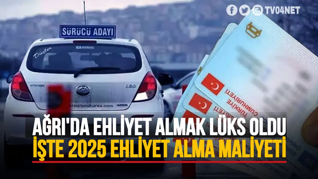 Ağrı'da Ehliyet Almak Lüks Oldu: İşte 2025 Yılı Ehliyet Alma Maliyeti!