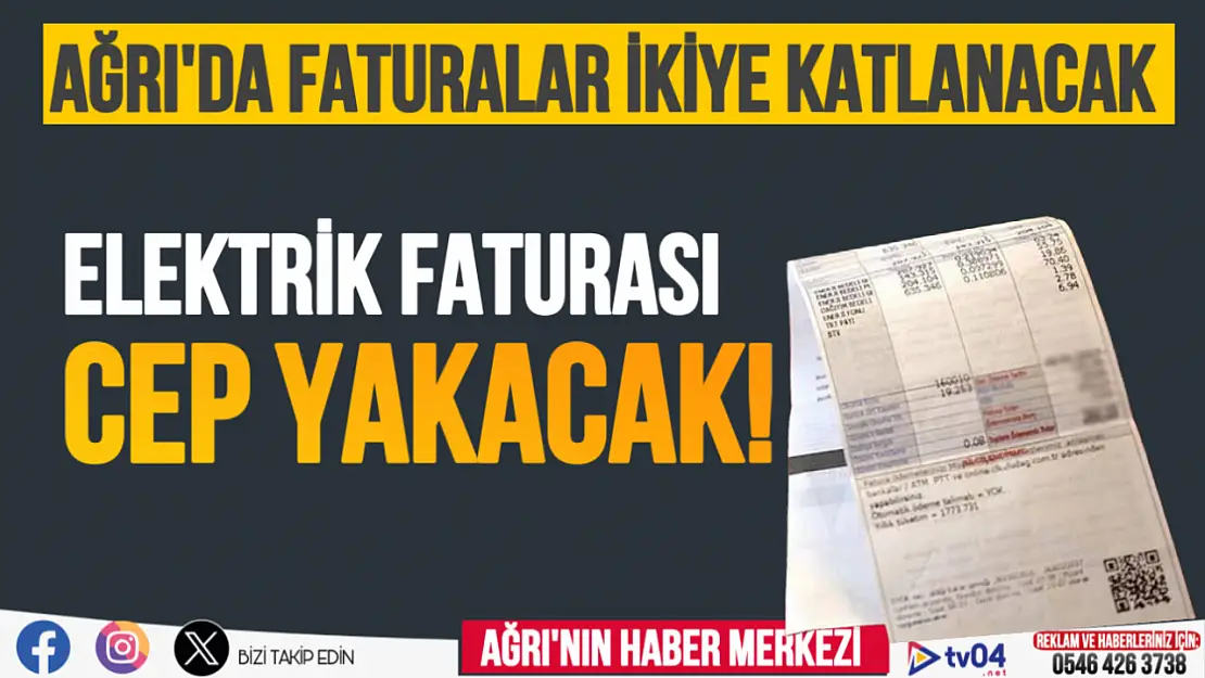 Ağrı'da elektrik faturası yeni yılda cep yakacak!