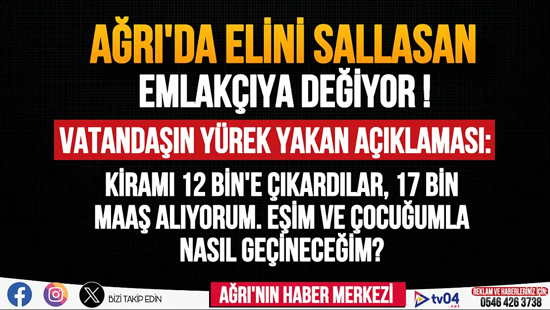 Ağrı'da elini sallasan emlakçı (!) Kentte barınma sorunu artarak devam ediyor