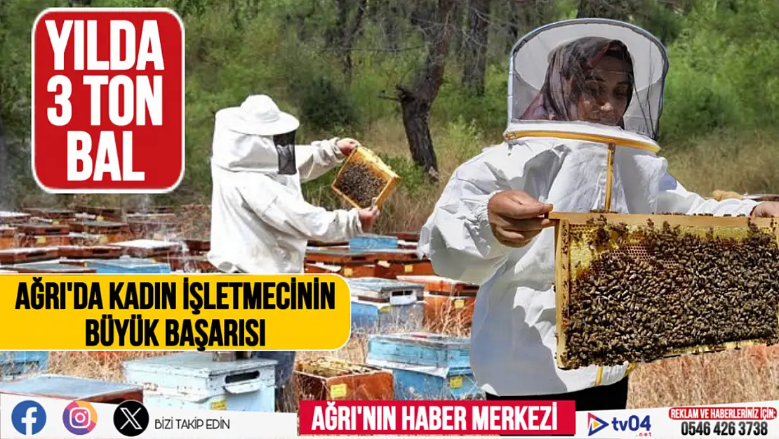 Ağrı'da kadın işletmecinin büyük başarısı! Yılda 3 ton bal elde ediyor