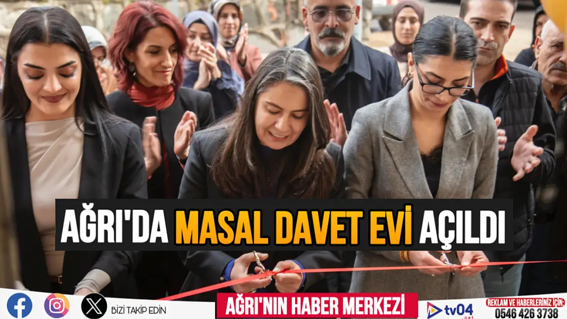 Ağrı'da 'Masal Davet Evi' hizmete açıldı