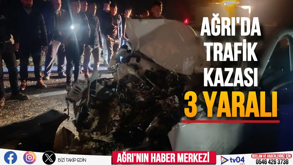 Ağrı'da meydana gelen trafik kazasında 1'i ağır, 3 kişi yaralandı