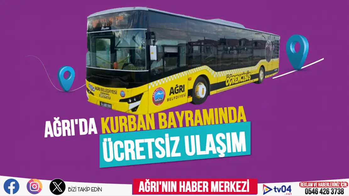 Ağrı'da şehiriçi toplu ulaşım Kurban Bayramında ücretsiz