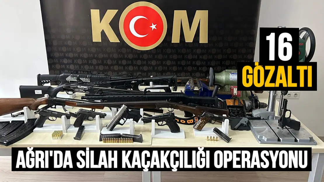 Ağrı'da Silah Kaçakçılığı Operasyonu: 16 Şüpheli Gözaltına Alındı