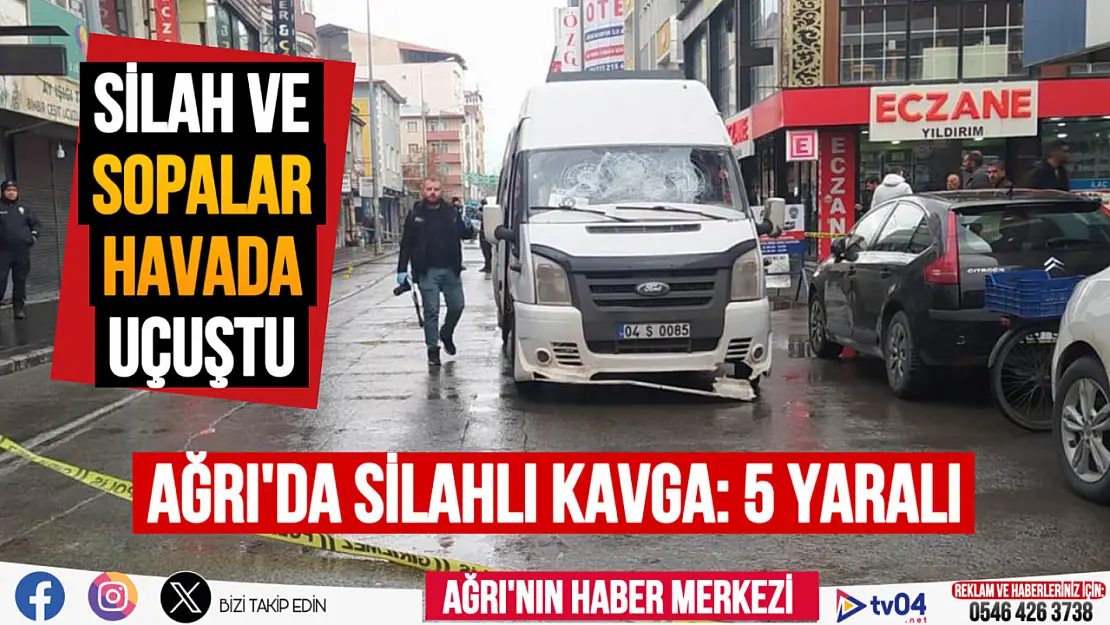 Ağrı'da silah ve sopaların karıştığı kavgada 5 kişi yaralandı!