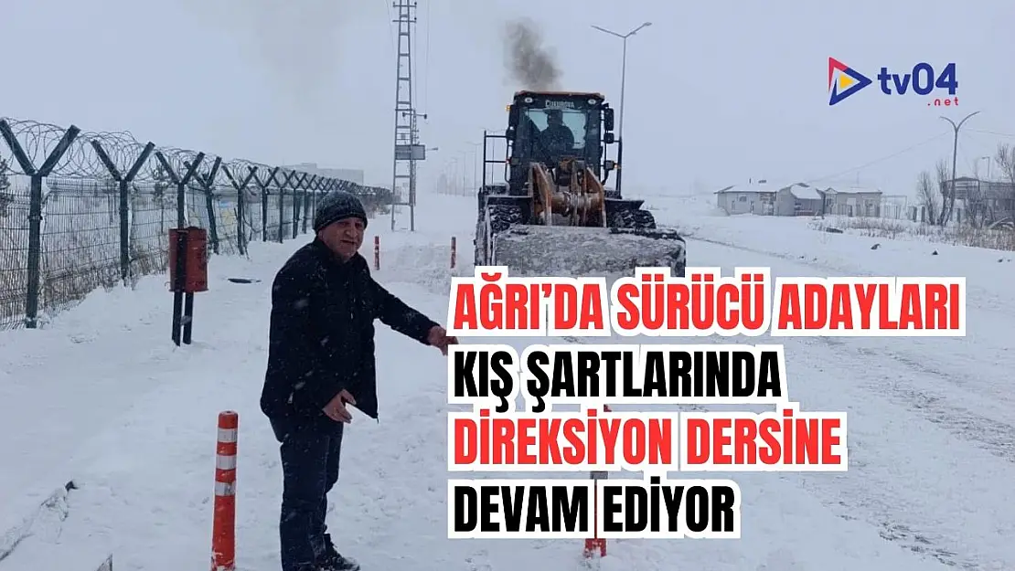 Ağrı'da Sürücü Adayları Zorlu Kış Şartlarında Direksiyon Eğitimine Devam Ediyor