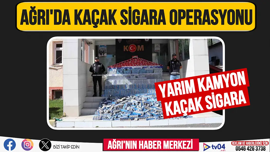 Ağrı'da yarım kamyon kaçak sigara ele geçirildi