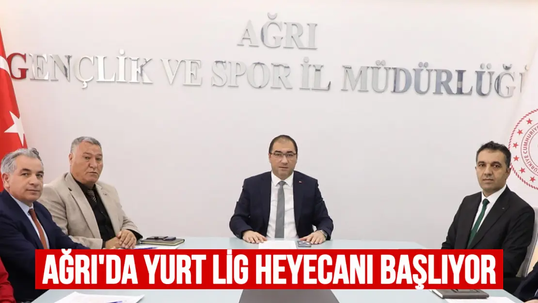 Ağrı'da Yurt Lig Heyecanı Başlıyor