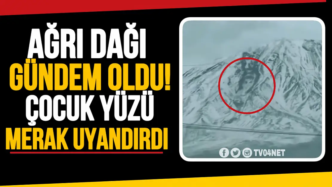 Ağrı Dağı Eteklerinde Beliren Çocuk Yüzü Gündem Yarattı