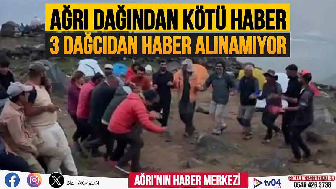 Ağrı Dağı zirvesine çıkan 3 kişiden haber alınamıyor