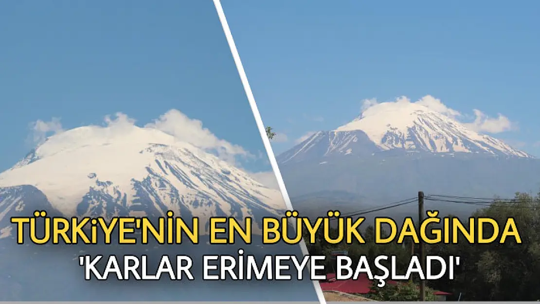 Ağrı Dağı'nda karlar erimeye başladı