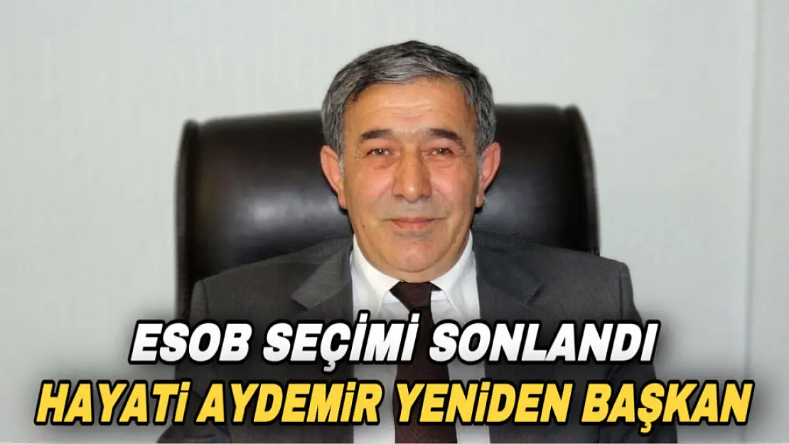 Ağrı ESOB seçimi bitti! Hayati Aydemir yeniden Başkan