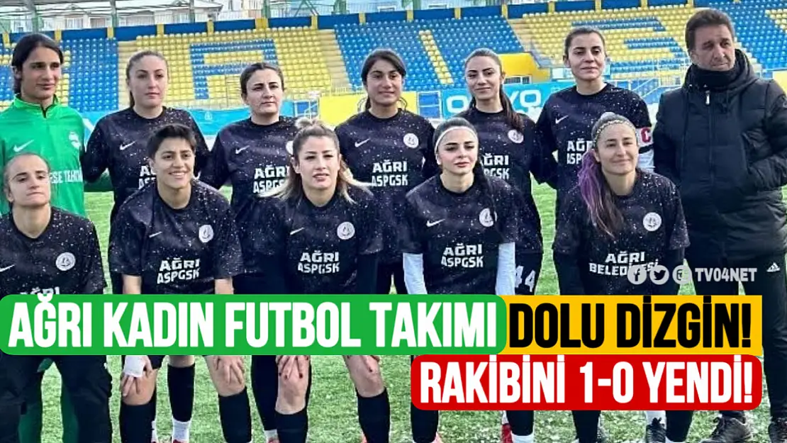 Ağrı Kadın Futbol Takımı Zirvedeki Yerini Korudu