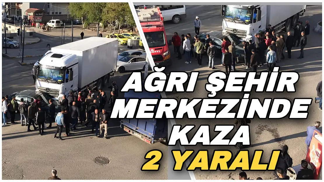 Ağrı şehir merkezinde trafik kazası: 2 yaralı