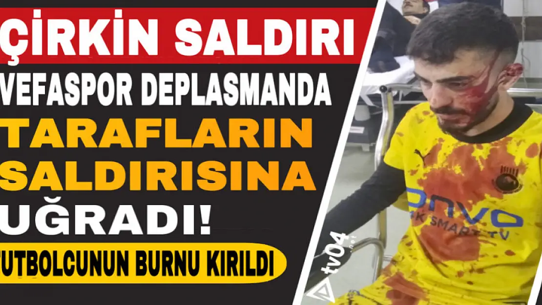 Ağrı Vefaspor'a, Yakutiye deplasmanında çirkin saldırı