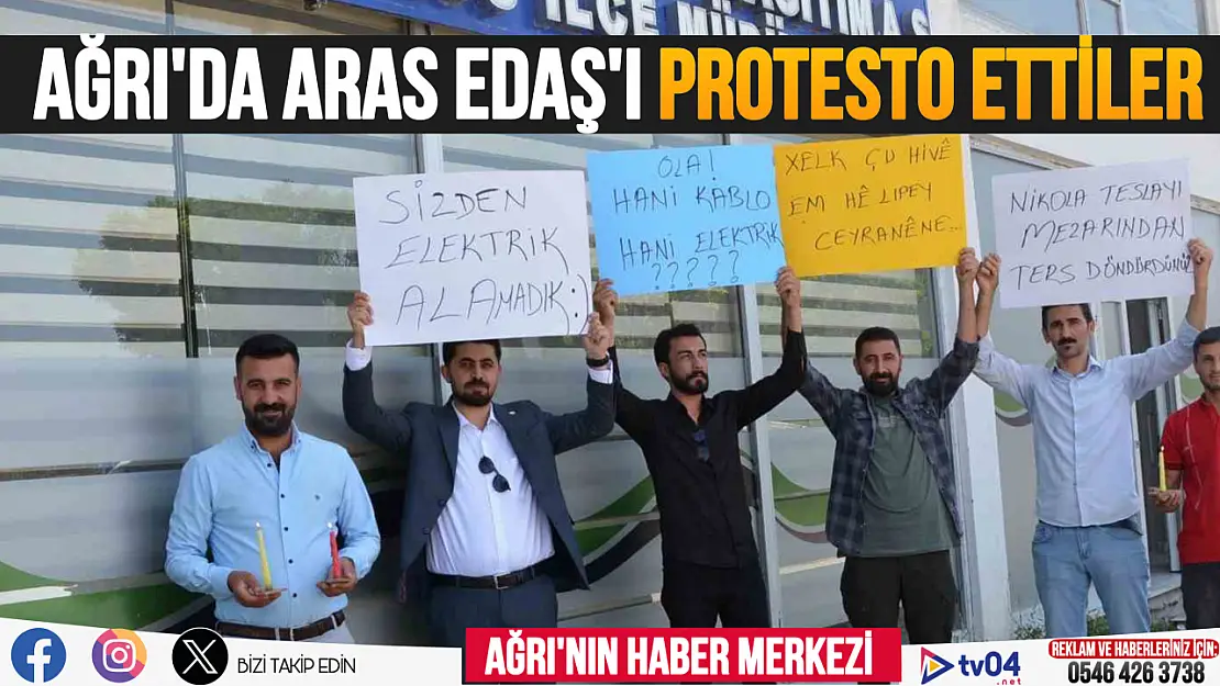 Ağrı'da yaşanan elektrik kesintilerinden dolayı Aras Edaş'ı protesto ettiler