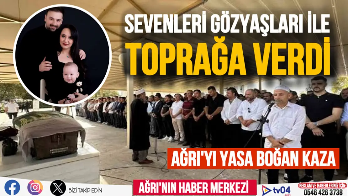 Ağrı'yı yasa boğan kazada hayatını kaybedenler toprağa verildi