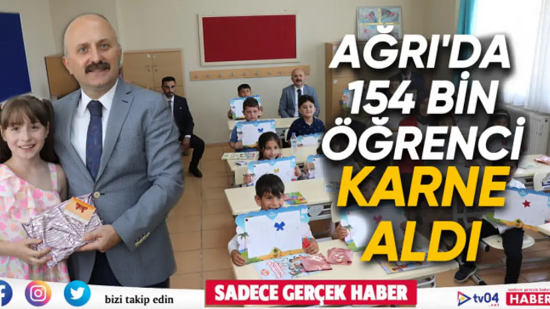 Ağrı'da 154 bin öğrenci karne aldı