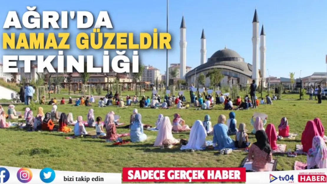 Ağrı'da 'Hayat Namaz ile Güzeldir' etkinliği