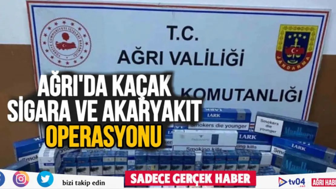 Ağrı'da kaçak yakıt ve sigara ele geçirildi