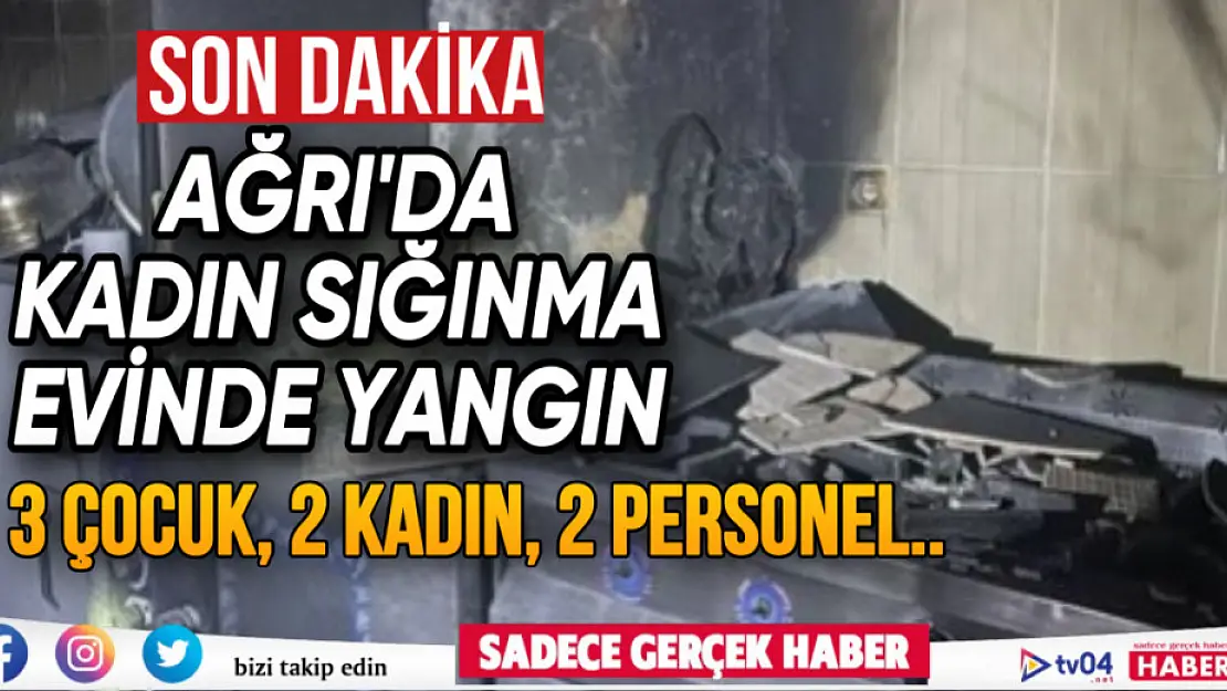 Ağrı'da kadın sığınma evinde yangın! Dumandan etkilenen 7 kişi hastaneye kaldırıldı