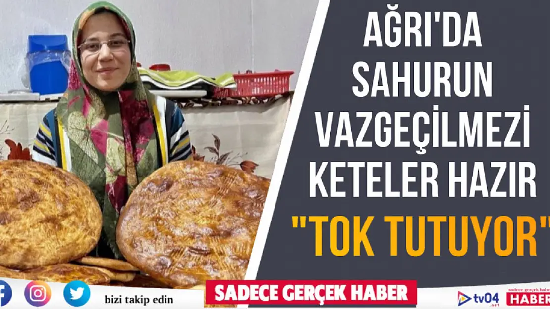 Ağrı'da keteler sahur sofraları için hazırlanmaya başladı