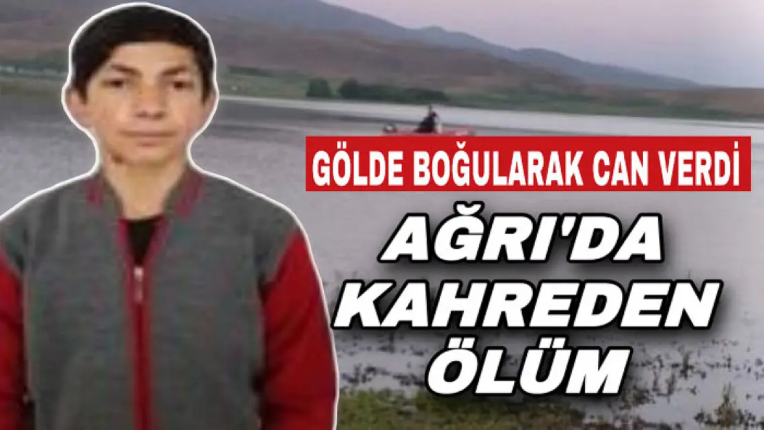 Ağrı'da LGS sınavından sonra baraja giren çocuk boğuldu