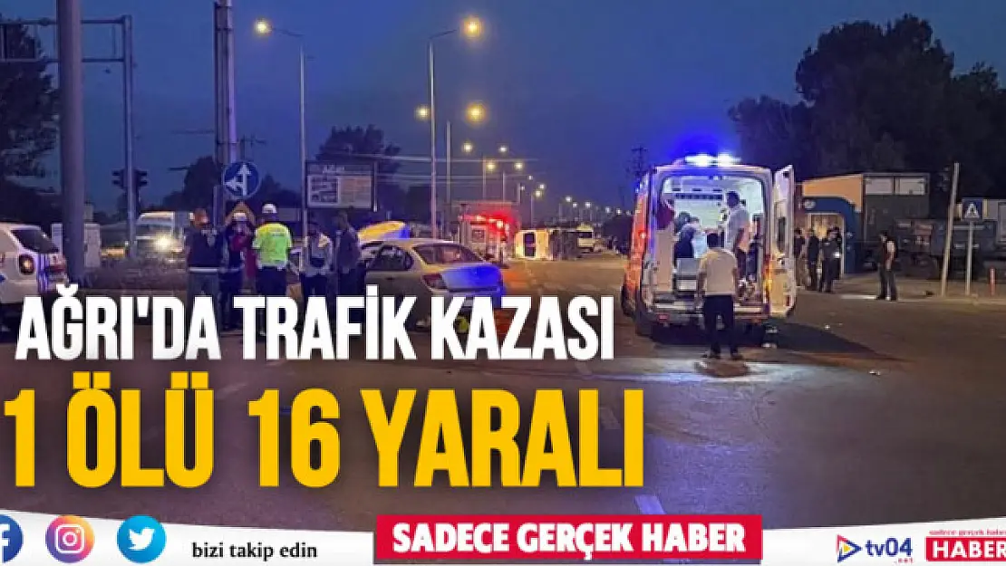 Ağrı'da trafik  kazası:  1 ölü 16 yaralı