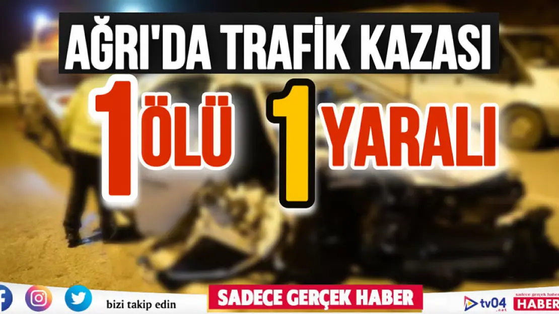 Ağrı'da trafik kazası: 2 kardeşten biri vefat etti!