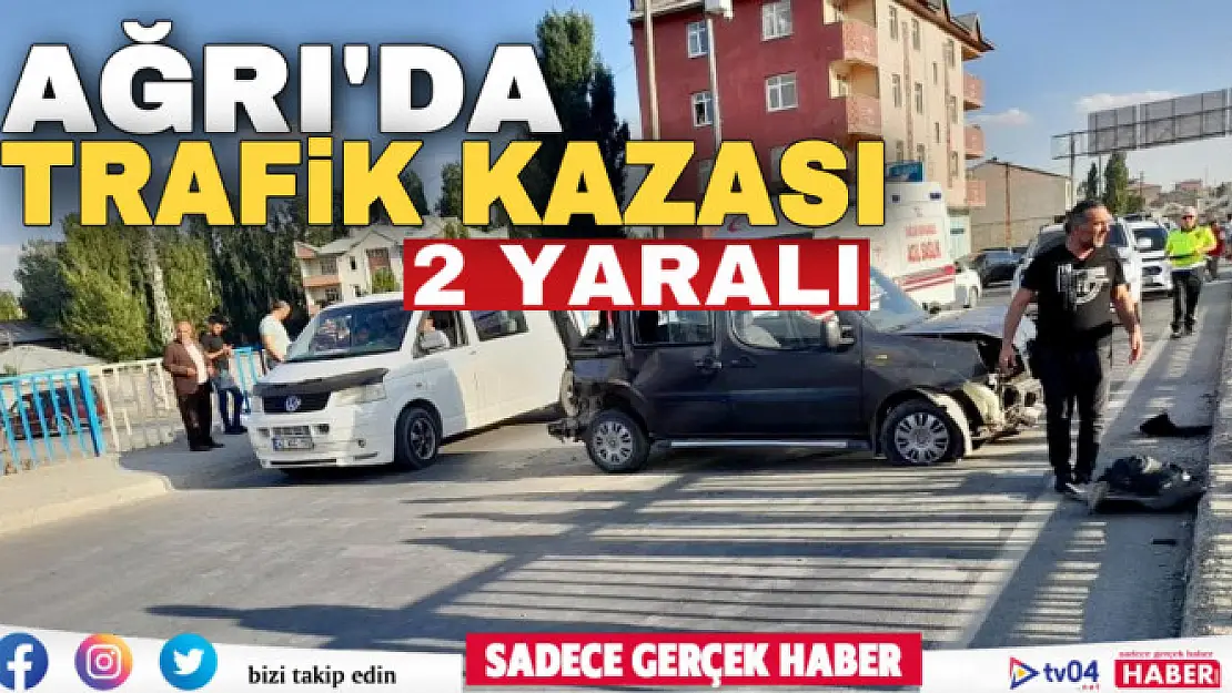 Ağrı'da trafik kazası: 2 yaralı