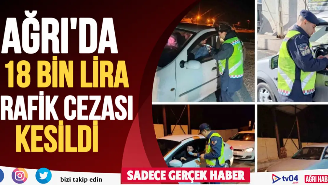 Ağrı'da trafik uygulamasında 118 bin 391 lira para cezası uygulandı