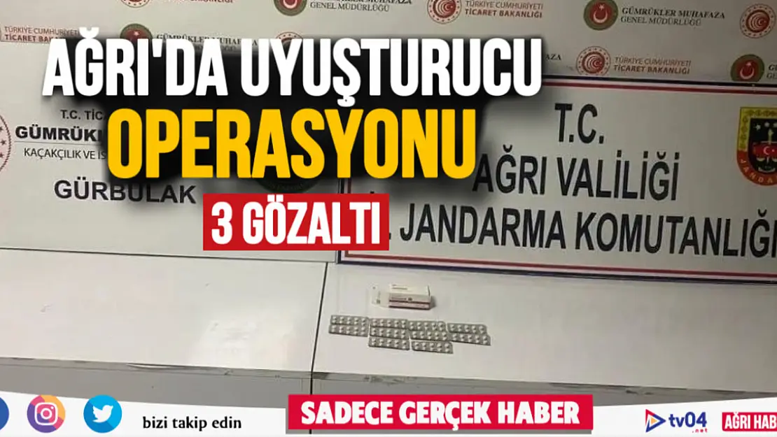 Ağrı'da uyuşturucu operasyonu: 3 gözaltı