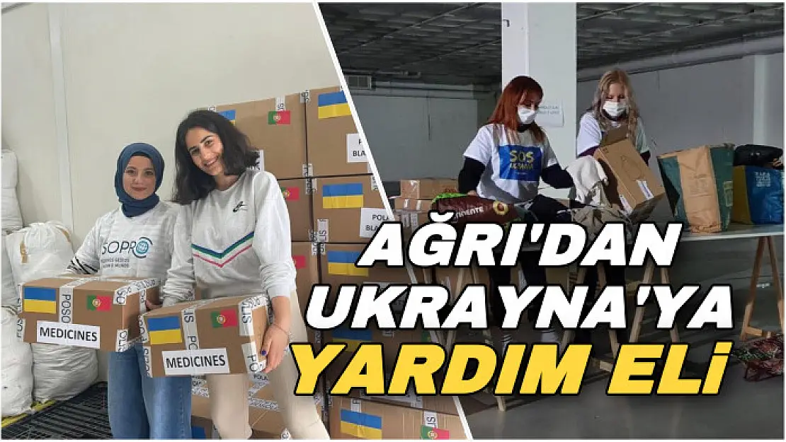 Ağrı'dan Ukrayna'ya yardım eli