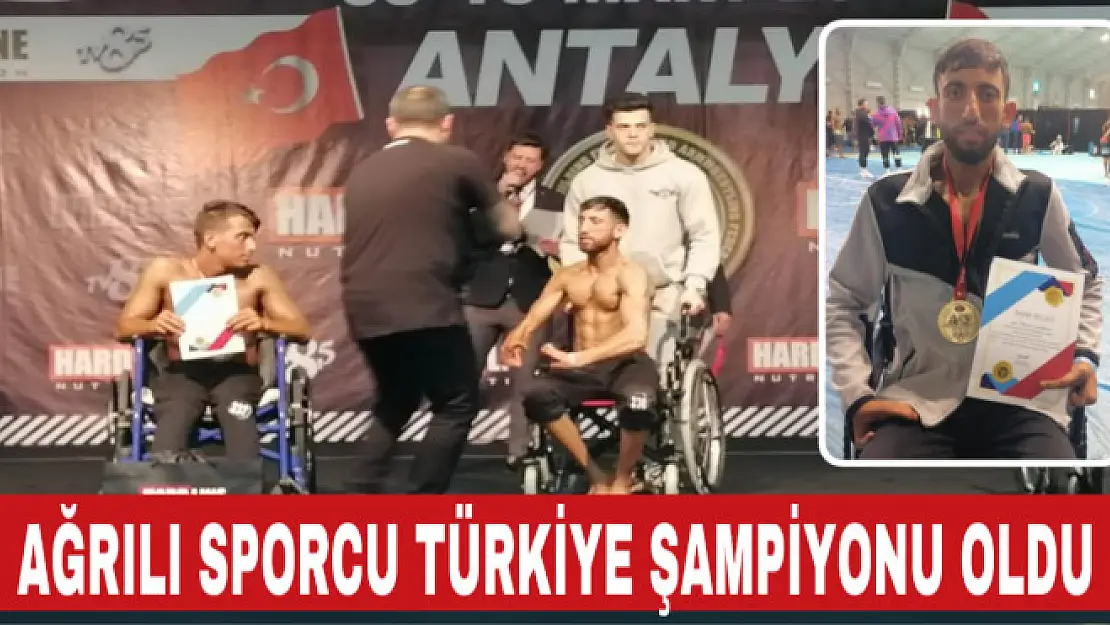 Ağrılı sporcu Türkiye şampiyonu oldu