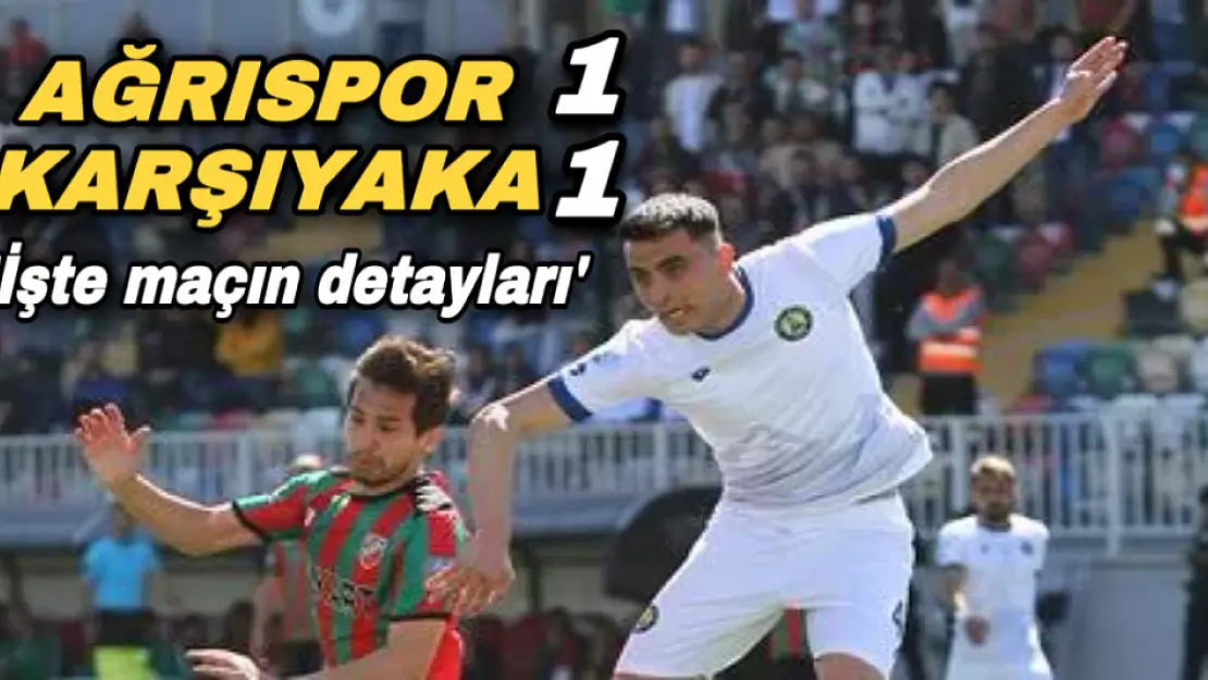 Ağrıspor, İzmir deplasmanından 1 puanla döndü