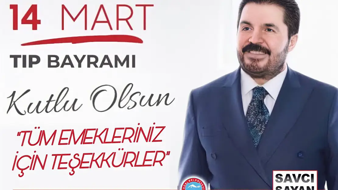 Başkan Savcı Sayan'dan 14 Mart Tıp Bayramı Mesajı