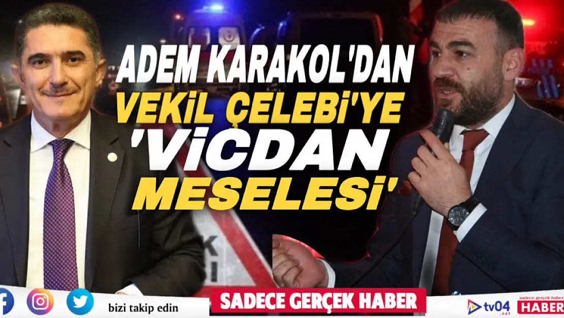 CHP İl Başkan Yardımcısı Adem Karakol'dan, Vekil Çelebi'ye tepki