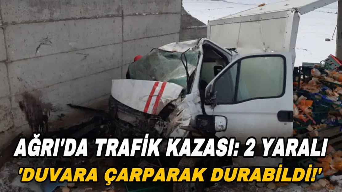 Doğubeyazıt'ta trafik kazası: 2 ağır yaralı