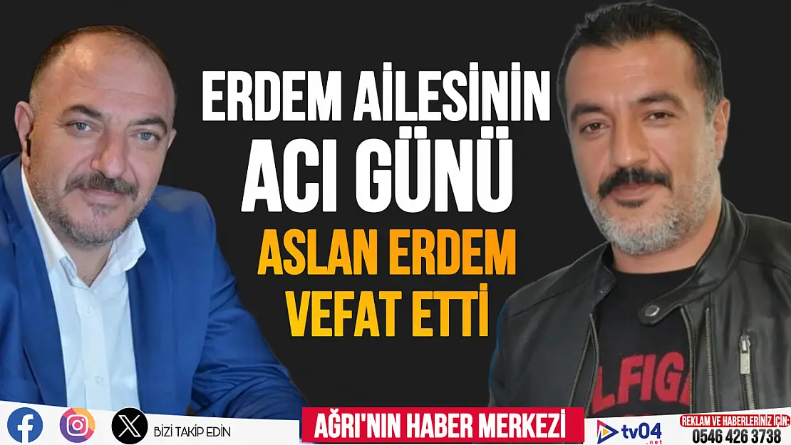 Erdem ailesinin acı günü… Aslan Erdem vefat etti