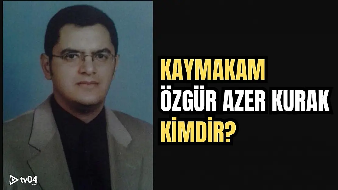 Kaymakam Özgür Azer Kurak Kimdir?